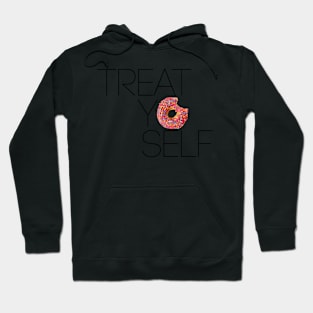 Treat Yo Self Hoodie